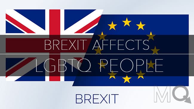The Brexit Vote Matters to LGBTQ People Too