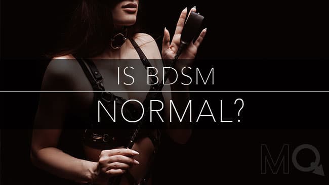 Is BDSM Normal?  5 Common BDSM Questions - Answered