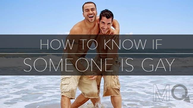 How To Know if Someone is Gay in 5 Easy Steps!