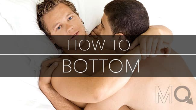 How to Bottom Without Pain: Have Better Anal Sex