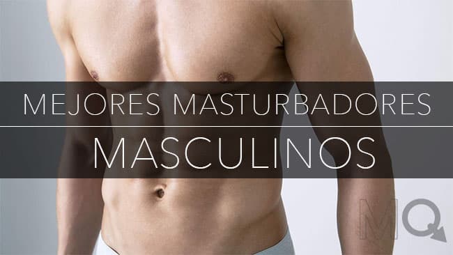 Los Mejores Masturbadores Masculinos para Resultados Explosivos - 2026