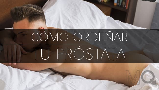 Cómo Ordeñar tu Próstata para Orgasmos más Intensos