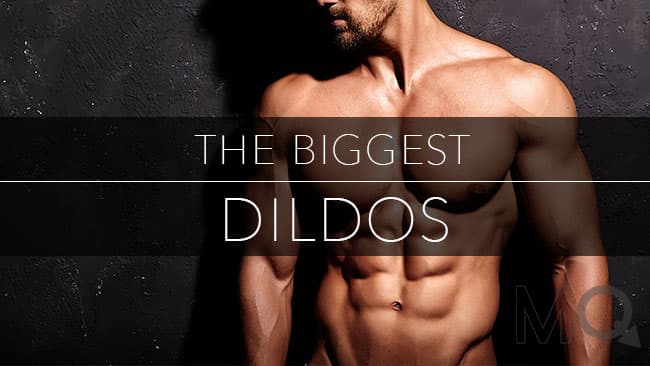 Biggest Dildos of 2026: Top 10 Huge Sex Toys