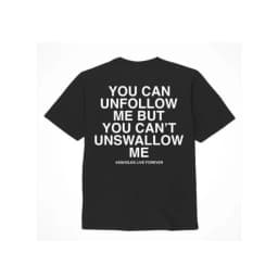 Assholes Live Forever Unfollow Me, image 2