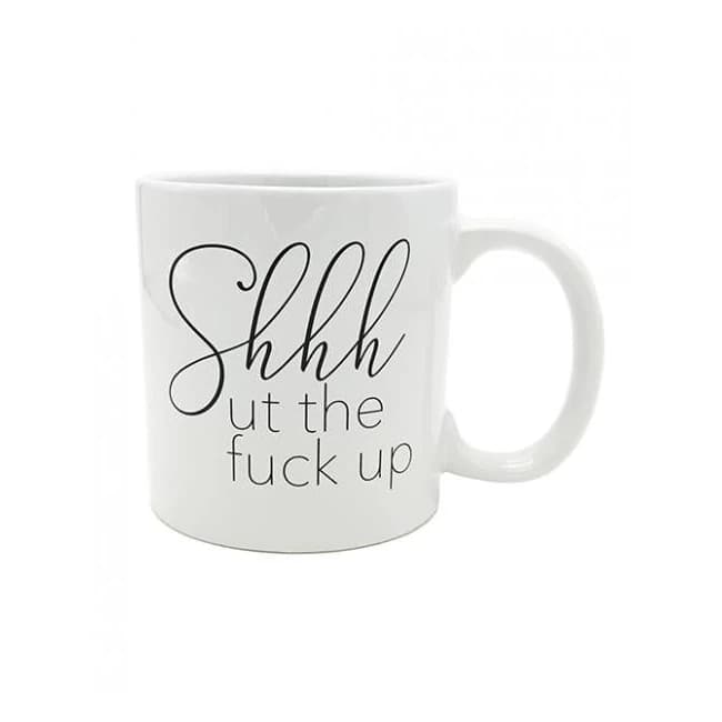 Attitude Mug Shhhut the Fuck Up - 22 Oz - Image 1