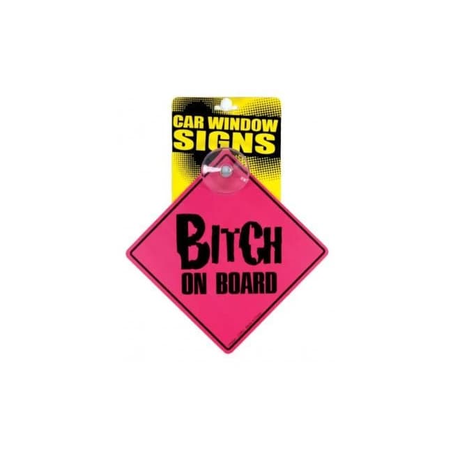 Bitch on Board Car Window Signs - Image 1