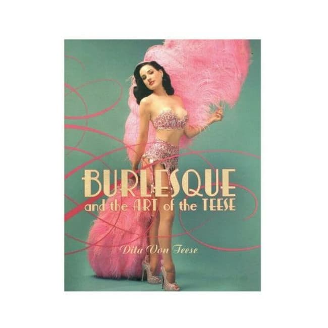 Burlesque & the Art of the Teese - Image 1