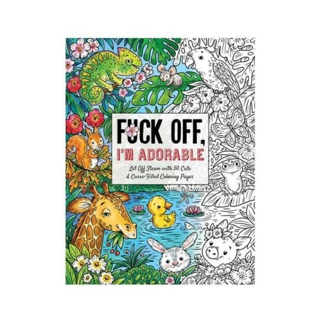 Fuck Off, I'm Adorable Coloring Book - Image 1