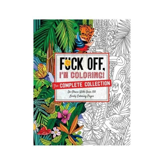 Fuck Off, I'm Coloring: the Complete Collection - Image 1