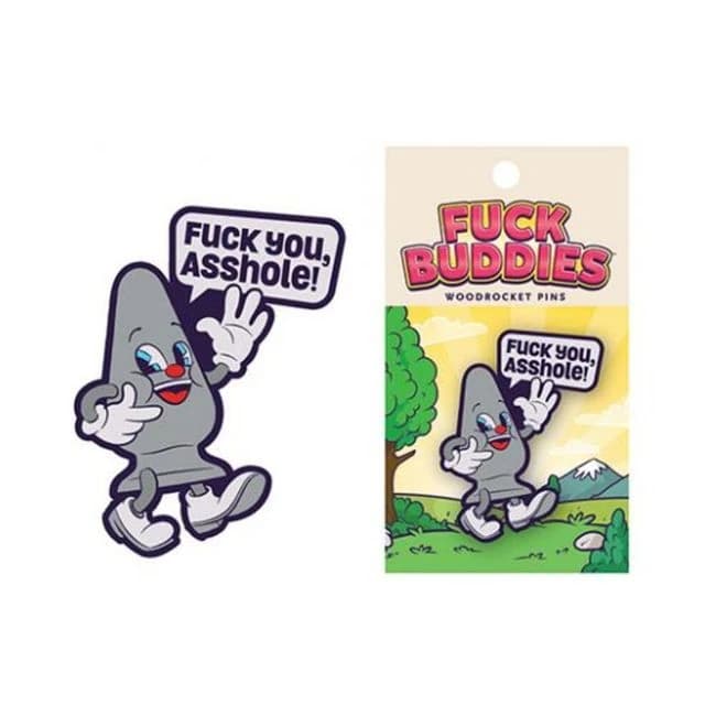 Fuck You, Asshole Fuck Buddies Pin - Image 1