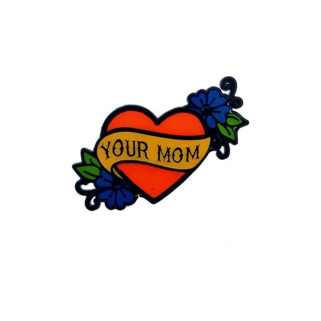 Geeky & Kinky Your Mom Enamel Pin - Image 1