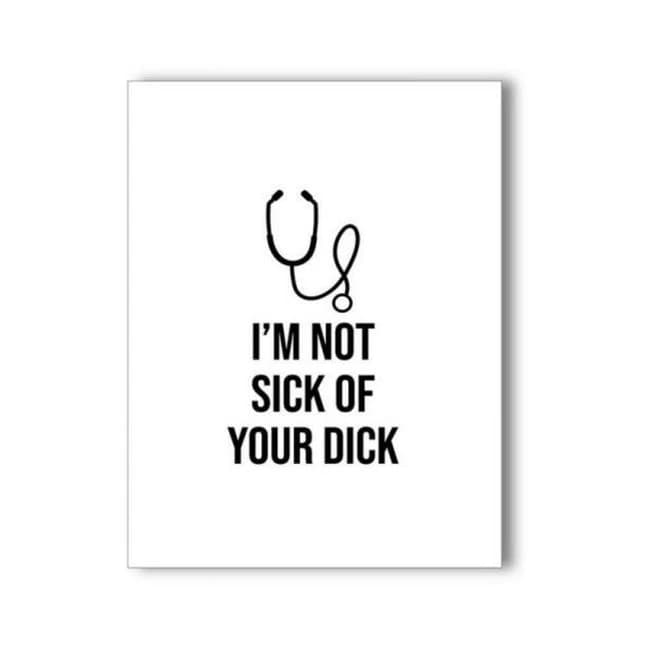 I'm Not Sick of Your Dick Naughty Kard - Image 1