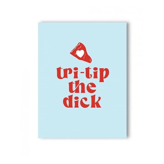 Tri-tip the Dick Naughty Greeting Card - Image 1