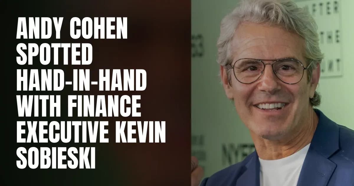 Andy Cohen Spotted Hand-in-Hand with Finance Executive Kevin Sobieski