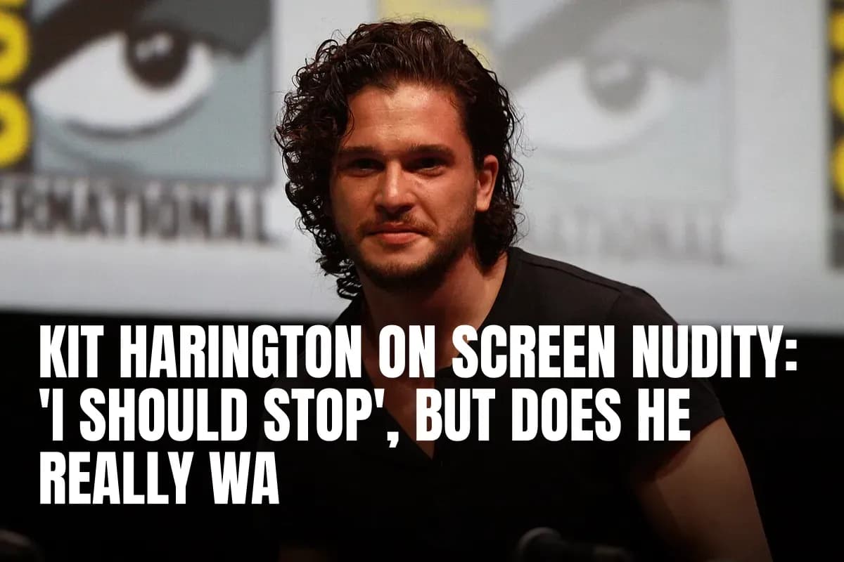 Kit Harington on Screen Nudity: ‘I Should Stop’, But Does He Really Want To?