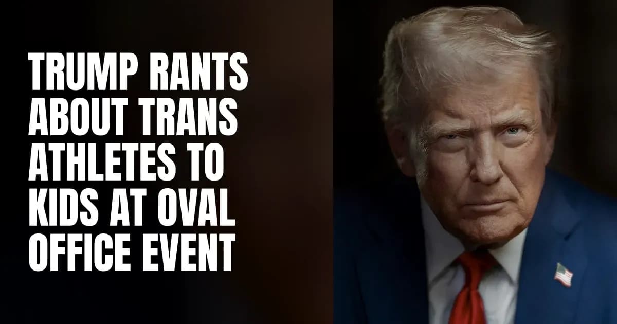Trump Rants About Trans Athletes to Kids at Oval Office Event