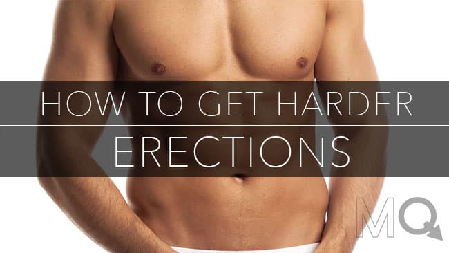 How to Get Harder Erections with 10 Easy Tips