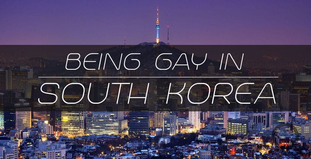 Being Gay in South Korea (2026 Update) - LGBTQ Life Living in Seoul
