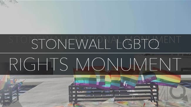 Stonewall Named as Nation’s First National Monument to LGBTQ Rights