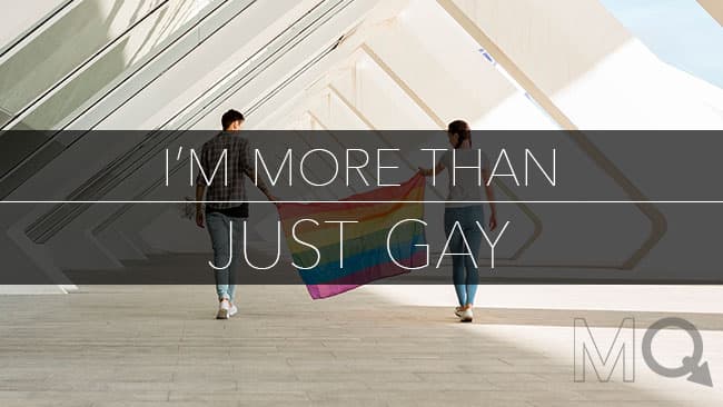 I’m Gay (and a Little Bit More)