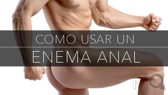 Como Usar un Enema Anal: Lavativa antes del Sexo