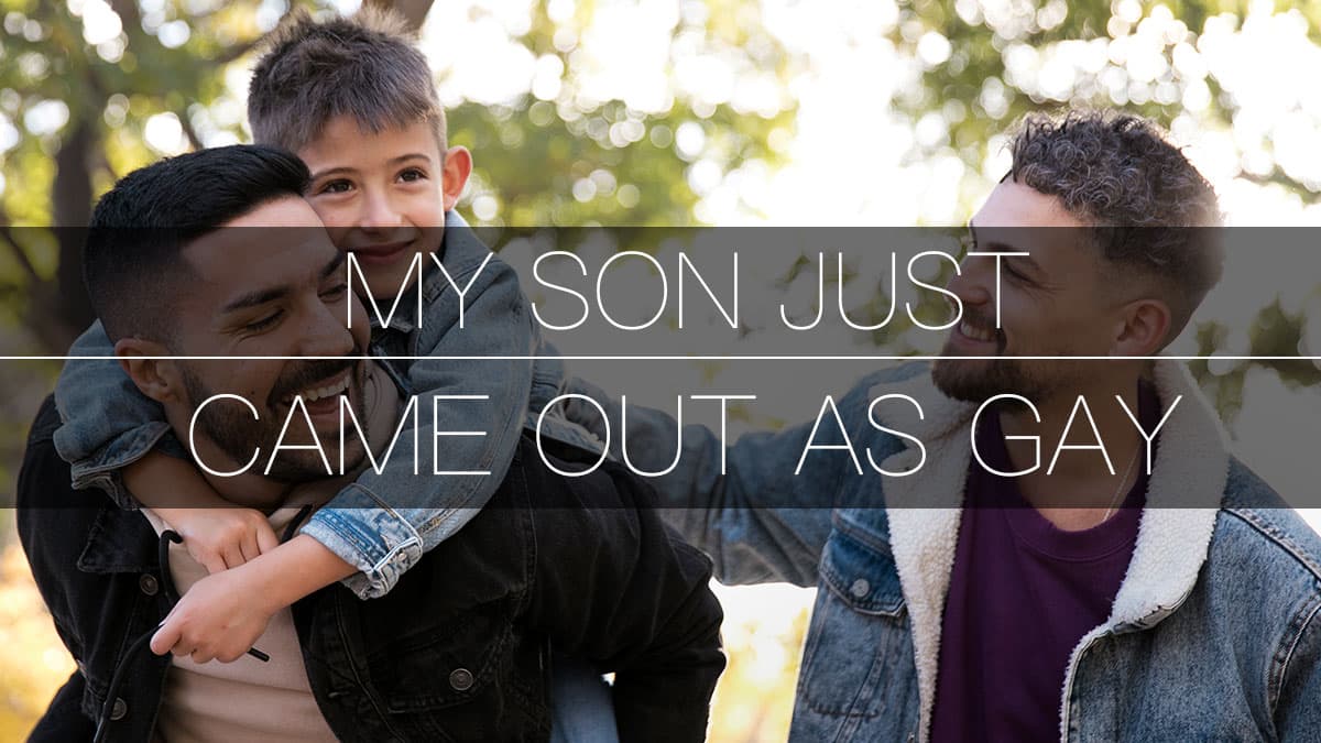My Son Just Came Out as Gay. How Can I Be a Supportive Parent? - 2026 Update