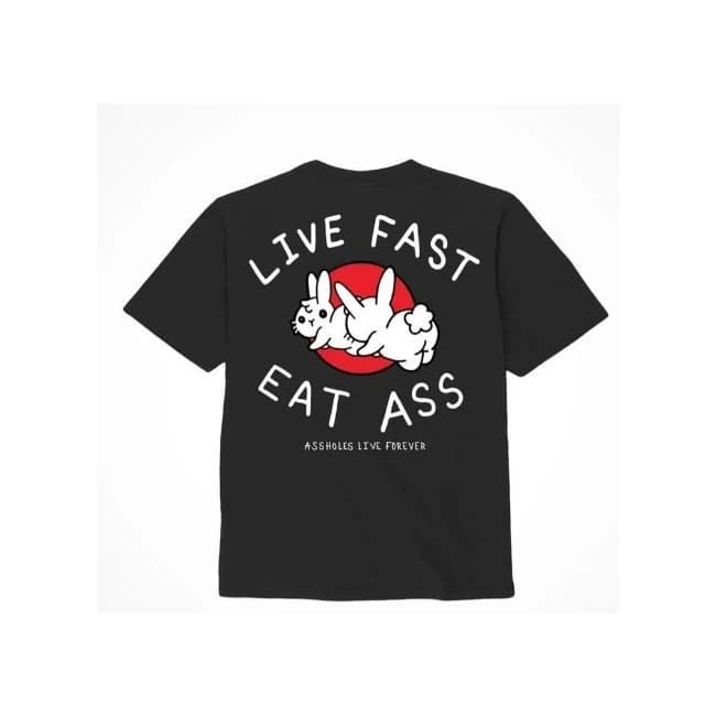 ASSHOLES LIVE FOREVER LIVE FAST EAT ASS - SMALL - Image 1