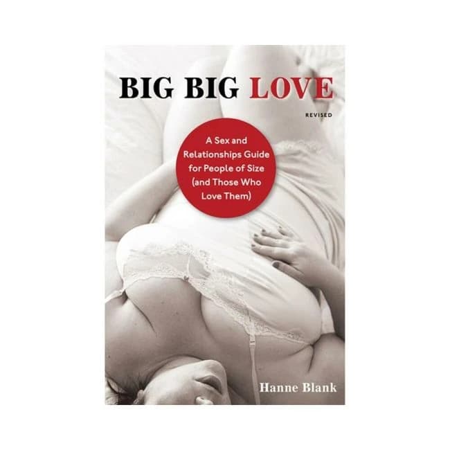 Big Big Love: a Sex and Relationship Guide for People of Size - Image 1 Big Big Love: a Sex and Relationship Guide for People of Size - Image 1