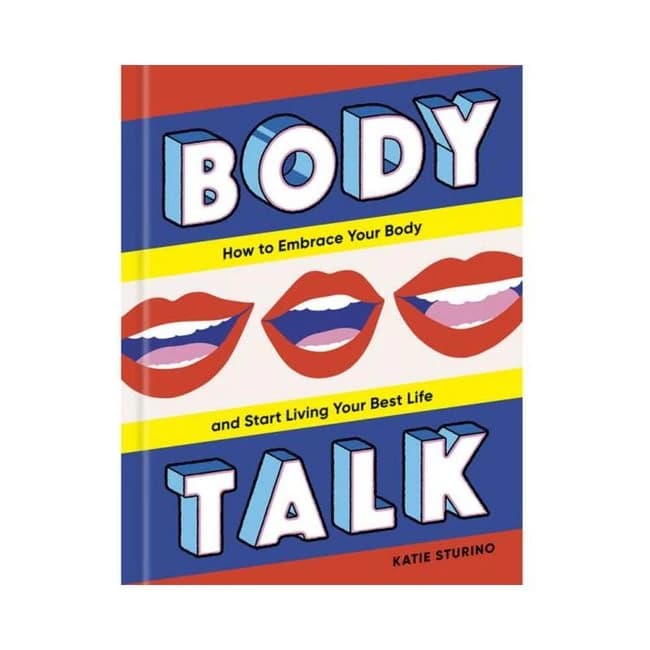 Body Talk: How to Embrace Your Body and Start Living Your Best Life, image 1
