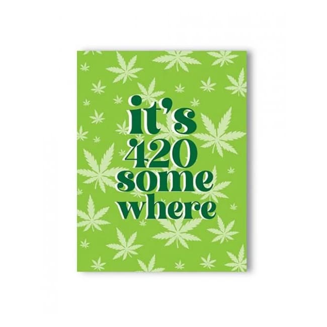 It's 420 Somewhere 420 Greeting Card, image 1