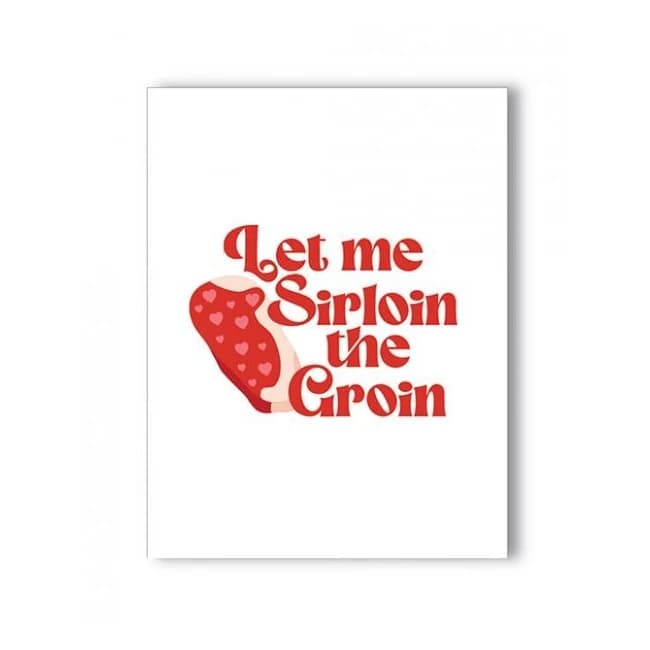 Let Me Sirloin the Groin Naughty Greeting Card, image 1