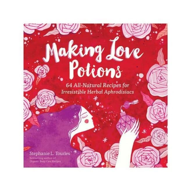 Making Love Potions: 64 All-Natural Recipes for Irresistable Herbal Aphrodisiacs, image 1