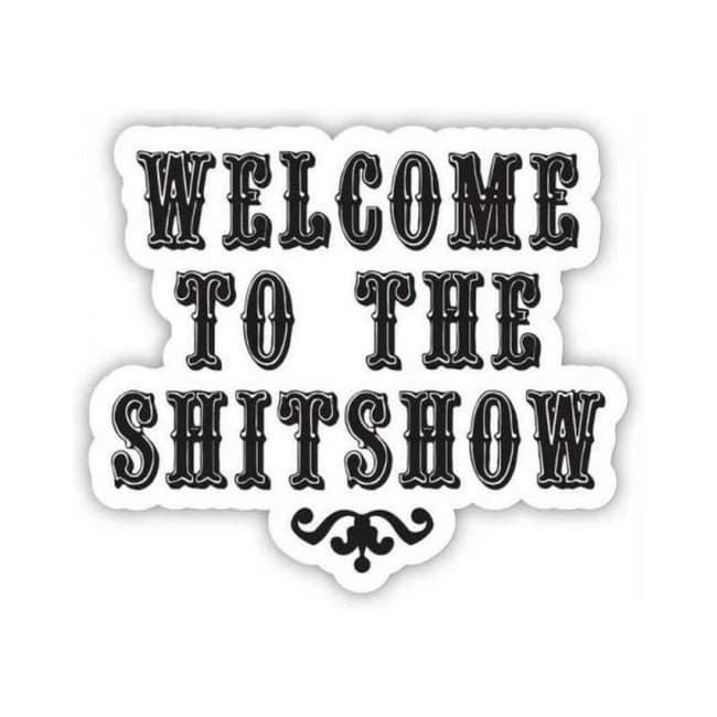 Twisted Wares Welcome to the Shitshow Sticker, image 1