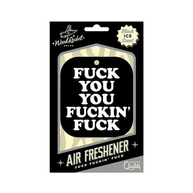 Wood Rocket Air Freshener Fuck You You Fucking Fuck, image 1